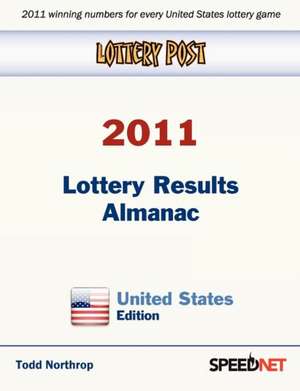 Lottery Post 2011 Lottery Results Almanac, United States Edition: An Inspirational Guide to Needlework, Cooking, Sewing, Fashion, and Fun de Todd Northrop