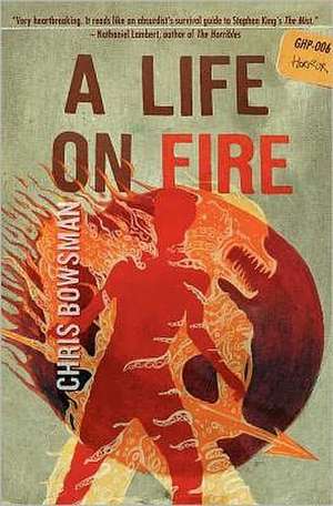 A Life on Fire de Chris Bowsman