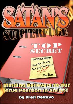 Satan's Subterfuge: Consciousness and the Quantum Vacuum de Fred Deruvo