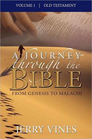 A Journey Through the Bible: From Genesis to Malachi de Jerry Vines