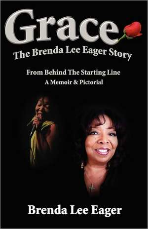 Grace: The Brenda Lee Eager Story de Brenda Lee Eager