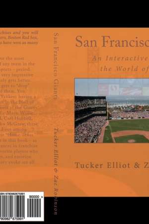 San Francisco Giants: An Interactive Guide to the World of Sports de Tucker Elliot