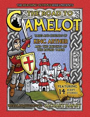 The Road to Camelot de Zachary Hamby