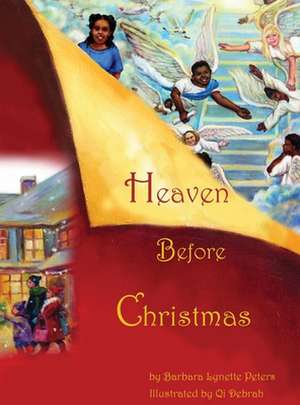 Heaven Before Christmas de Barbara Peters