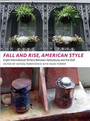 Fall and Rise, American Style: Eight International Writers Between Gettysburg and the Gulf de Adisa Basic