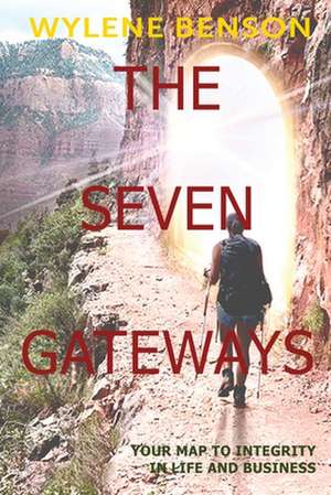 The Seven Gateways de Wylene Benson