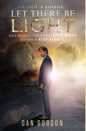 Let There Be Light de Dan Gordon