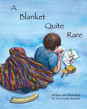 A Blanket Quite Rare de Lisa Ikegami