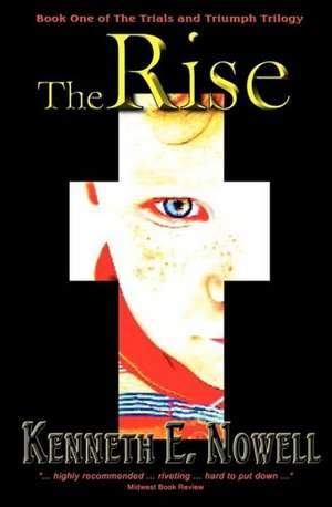 The Rise de Kenneth E. Nowell