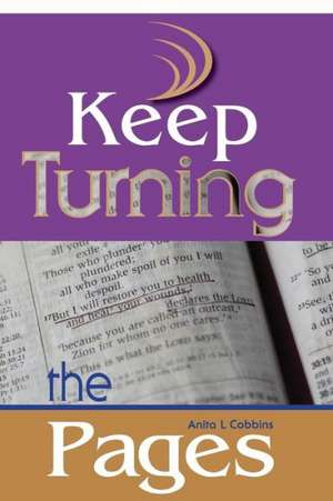 Keep Turning the Pages: Releasing the Entrepreneurial Woman de Anita L. Cobbins