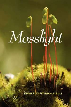 Mosslight: Lost Voices de Kimberley Pittman-Schulz