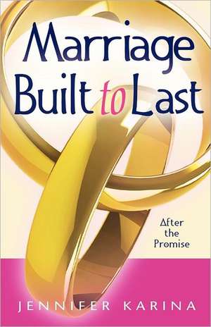 Marriage Built to Last de Jeniffer Karina