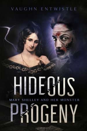 Hideous Progeny de Vaughn Entwistle