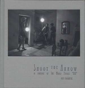 Shoot the Arrow de Amy Touchette