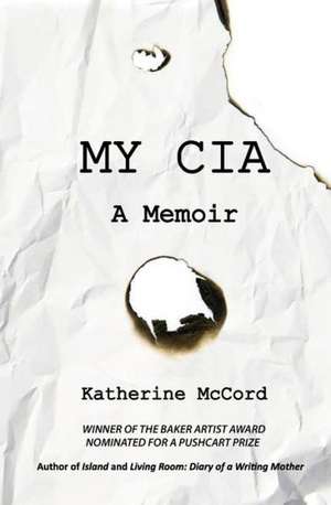 My CIA: A Memoir de Katherine McCord