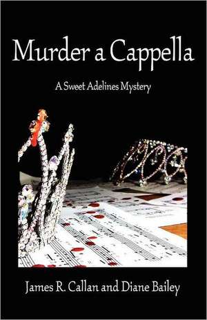 Murder A Cappella de James R. Callan