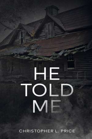 He Told Me de Christopher L Price