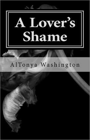 A Lover's Shame: Ramsey Tesano Saga I de AlTonya Washington