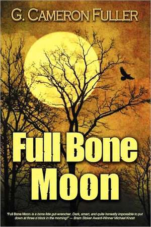 Full Bone Moon de G. Cameron Fuller