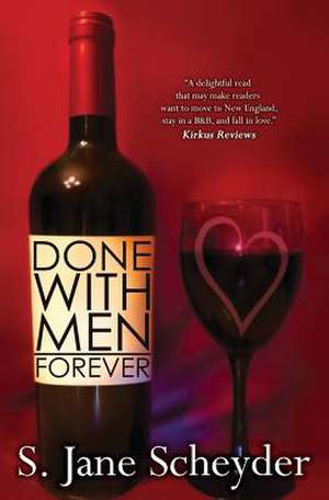 Done with Men Forever de S. Jane Scheyder