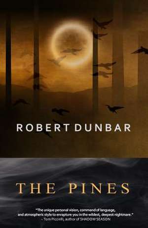 The Pines de Robert Dunbar