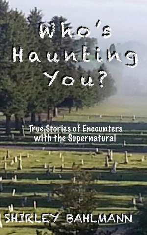 Who's Haunting You? de Shirley Bahlmann