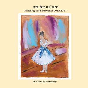 Art for a Cure de Kamensky, Mia Natalie