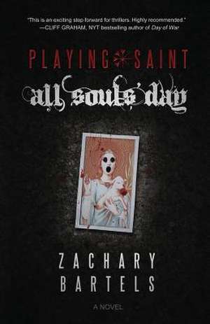 Playing Saint | All Souls' Day de Zachary Bartels