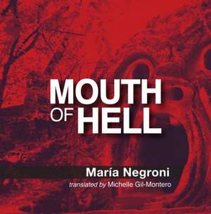 Mouth of Hell de Maria Negroni