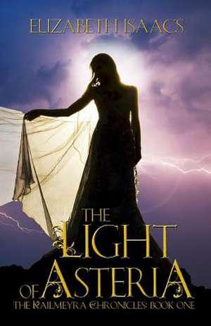 The Light of Asteria de Elizabeth Isaacs