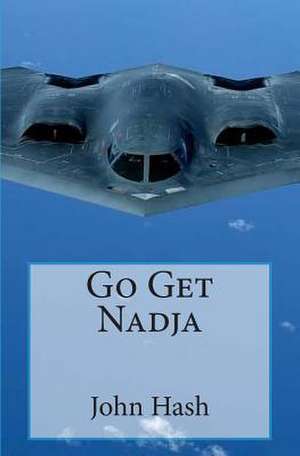 Go Get Nadja de John L. Hash