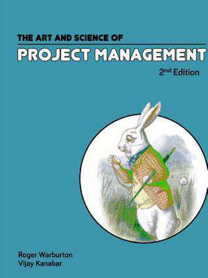 The Art and Science of Project Management