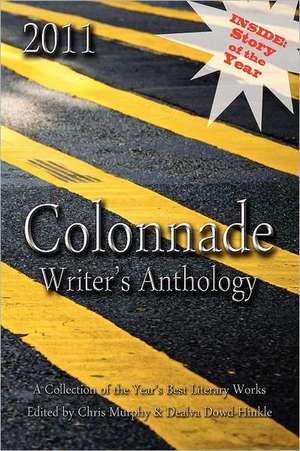 2011 Colonnade Writer's Anthology de Chris Murphy