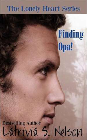 Finding Opa! de Latrivia S. Nelson