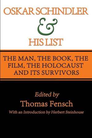 Oskar Schindler and His List de Thomas Fensch