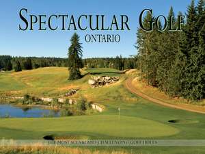 Spectacular Golf Ontario: The Most Scenic and Challenging Golf Holes de Mike Weir