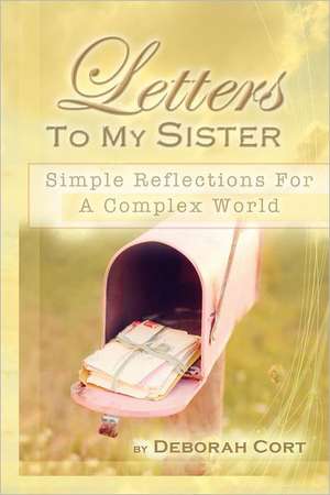 Letters to My Sister de Deborah Lillian Cort