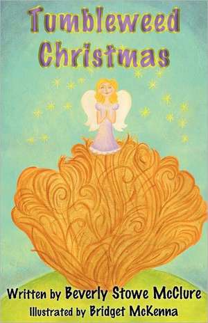 Tumbleweed Christmas de Beverly Stowe McClure