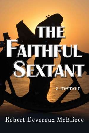 The Faithful Sextant de Robert Devereux McEliece