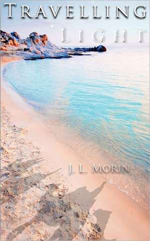 Travelling Light de J. L. Morin