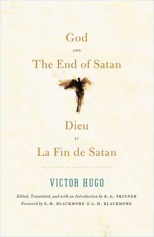 God and The End of Satan / Dieu and La Fin de Satan: Selections: In a Bilingual Edition de R. G. Skinner