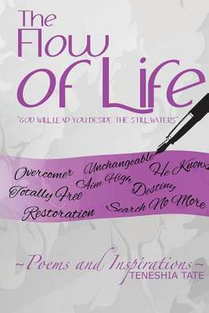 The Flow of Life de Teneshia Tate