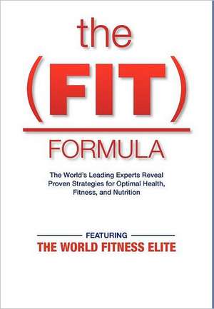 The Fit Formula de The World Fitness Elite