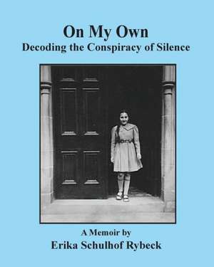 On My Own de Erika Schulhof Rybeck