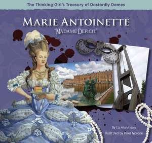 Marie Antoinette: Madame Deficit de Liz Hockinson