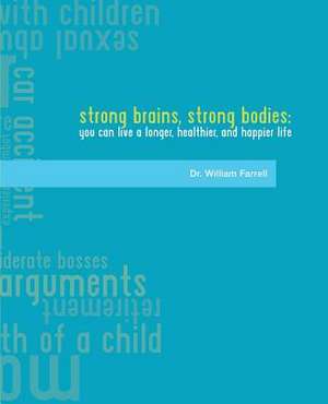 Strong Brains Strong Bodies de William Farrell