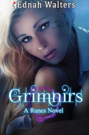 Grimnirs: A Runes Book de Ednah Walters