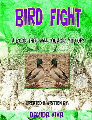 Bird Fight!!! de Davida Viva