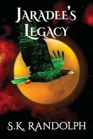 Jaradee's Legacy de S. K. Randolph