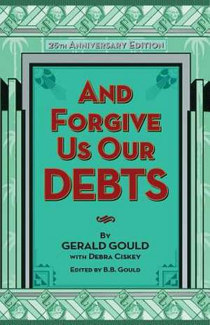 And Forgive Us Our Debts de Gerald Gould